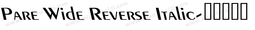 Pare Wide Reverse Italic字体转换